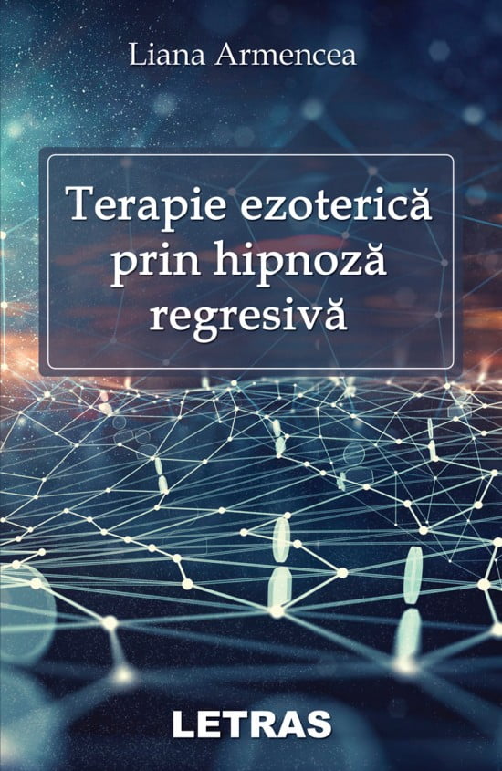 Terapie ezoterica prin hipnoza regresiva (ed. tiparita)