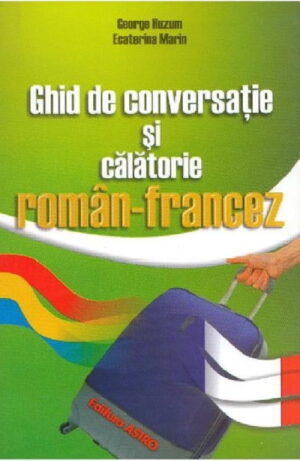 Ghid de conversatie si calatorie roman-francez