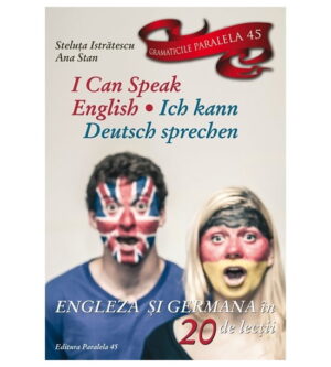 I Can Speak English. Ich Kann Deutsch Sprechen Engleza si germana in 20 de lectii