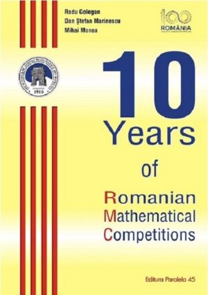 10 years of Romanian Mathematical Competitions