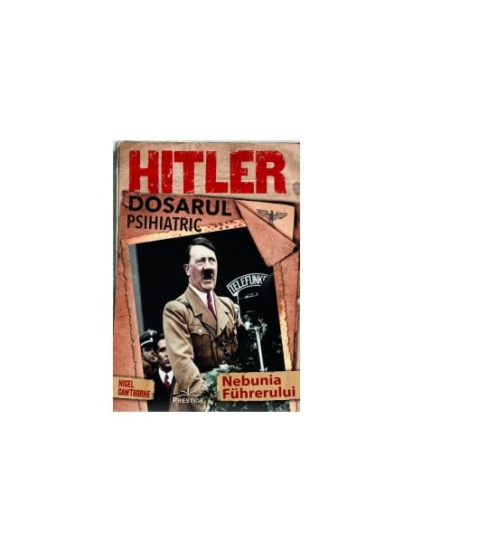 Hitler - Dosarul psihiatric