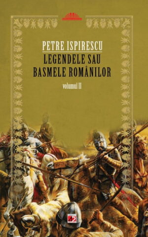 Legendele sau basmele romanilor vol.2, ed. 2
