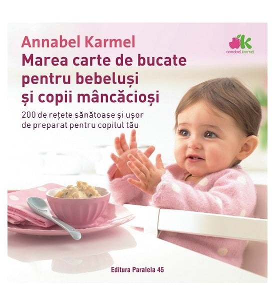 Marea carte de bucate pentru bebelusi mancaciosi. Ed. 2