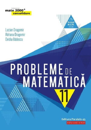 Probleme de matematica cl. a XI-a, ed. 5. 2019-2020 (Dragomir)
