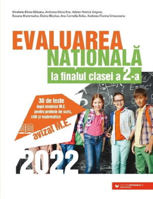 Evaluare nationala 2022 la finalul clasei a II-a