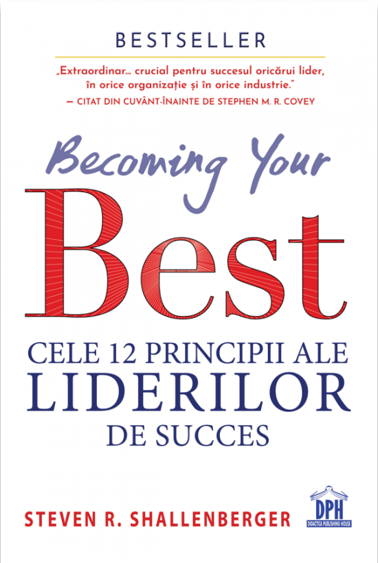 Becoming your best. Cele 12 principii ale liderilor de succes