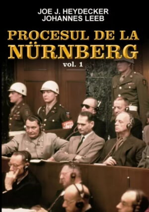 Procesul de la Nurnberg - Vol. I