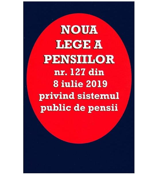 Noua lege a pensiilor - nr. 127 din 8 iulie 2019 privind sistemul public de pensii