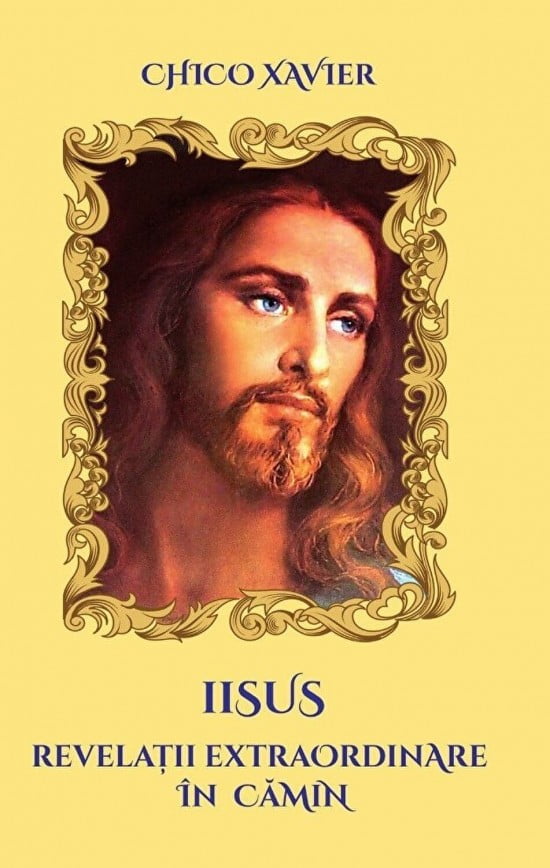 Iisus - Revelatii extraordinare in camin