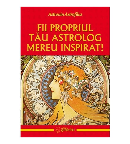 Fii propriul tau astrolog mereu inspirat!