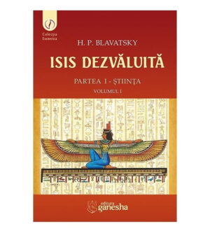Isis dezvaluita. Partea I -Stiinta (Vol.I)