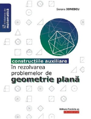 Constructiile auxiliare in rezolvarea problemelor de geometrie plana
