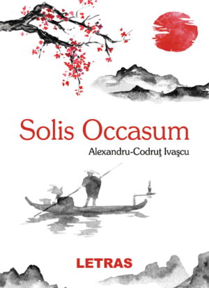 Solis Occasum - Alexandru-Codrut Ivascu - Editura Letras