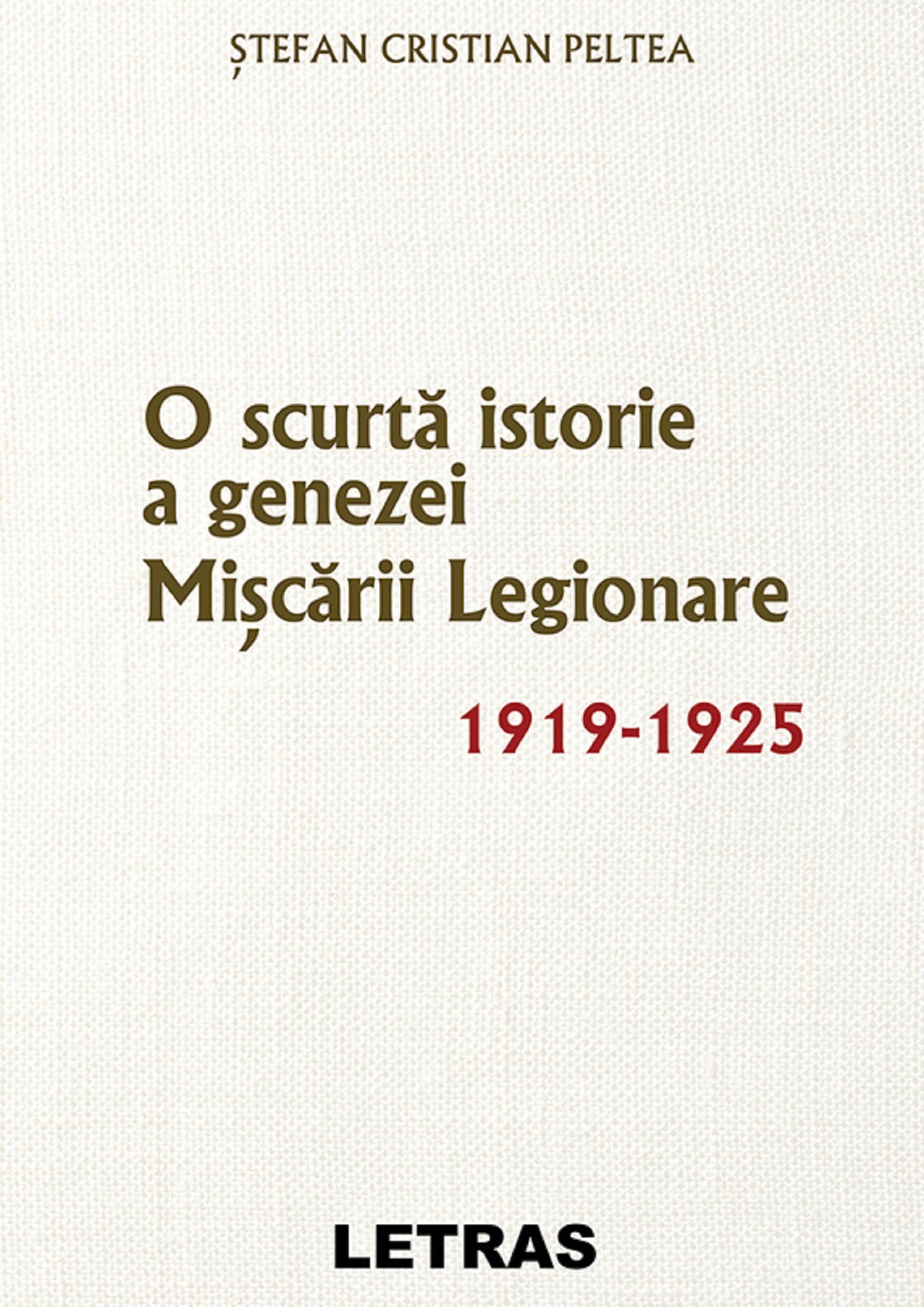 O scurt istorie a Miscarii Legionare 1919-1925