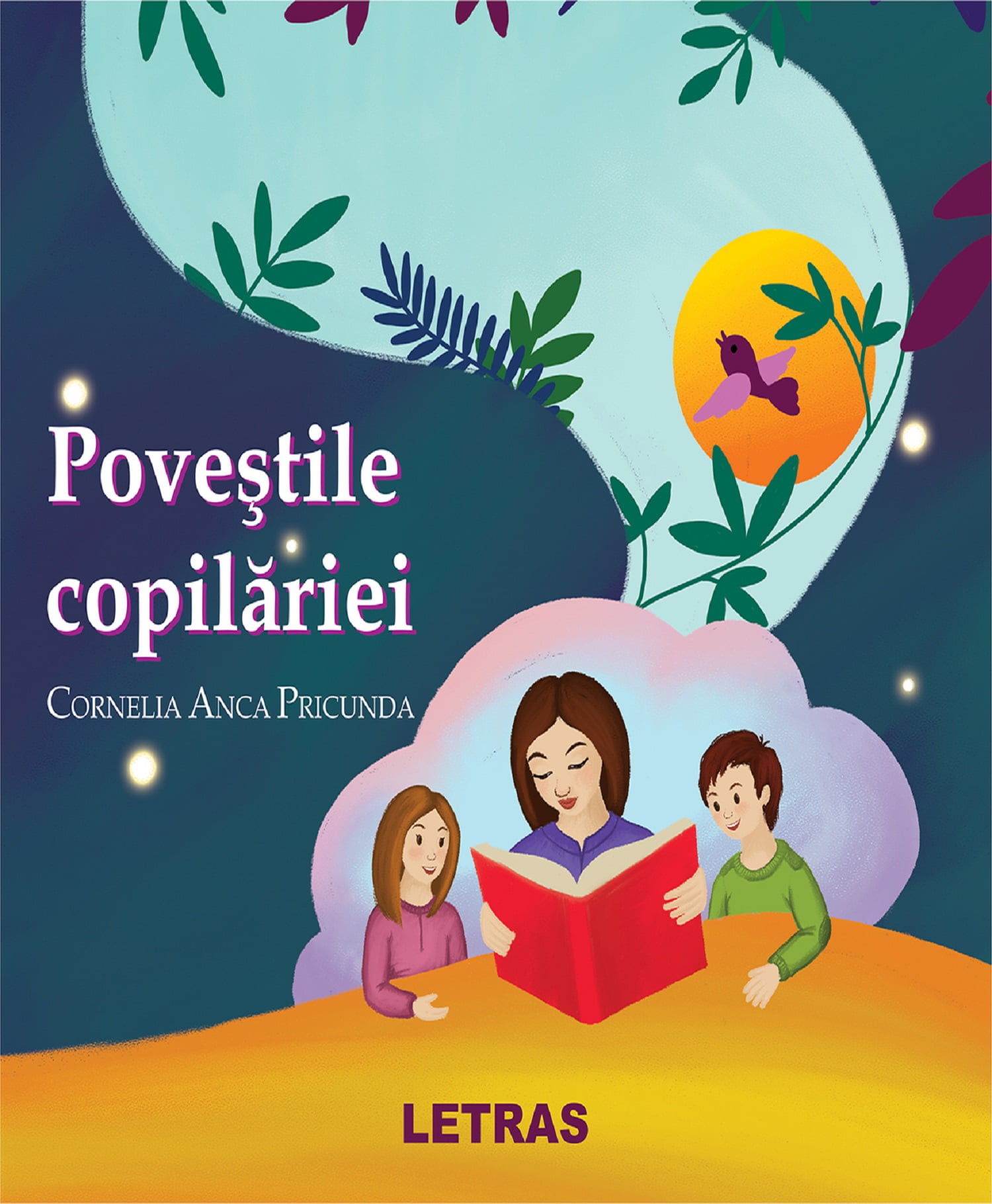 Povestile copilariei - Cornelia Anca Pricunda - Editura Letras