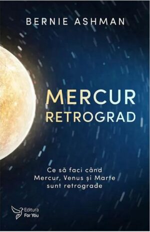 Mercur retrograd - Bernie Ashman - Editura For You