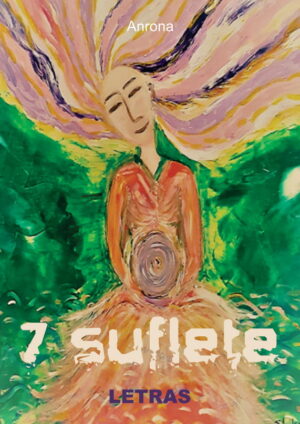 7 Suflete - Anrona - Editura Letras