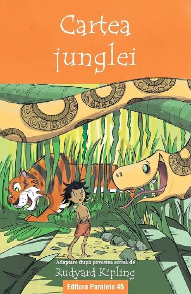 Cartea junglei - Rudyard Kipling - Editura Paralela 45