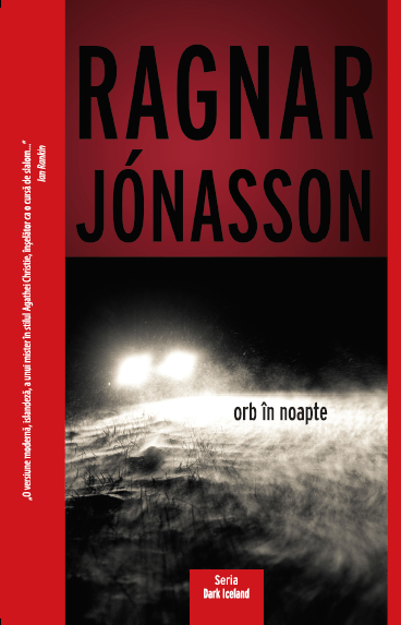 Orb in noapte - Ragnar Jonasson - Crime Scene Press
