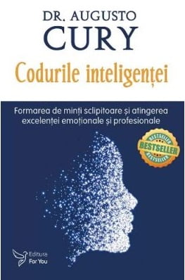 Codurile inteligentei - Dr. Augusto Cury - Editura For You