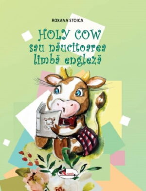 Holy Cow sau naucitoarea limba engleza