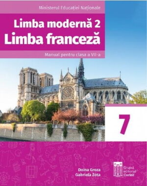 Limba moderna 2 - Limba franceza - manual cls. a VII-a - Doina Groza, Gabriela Zota - Editura Corint
