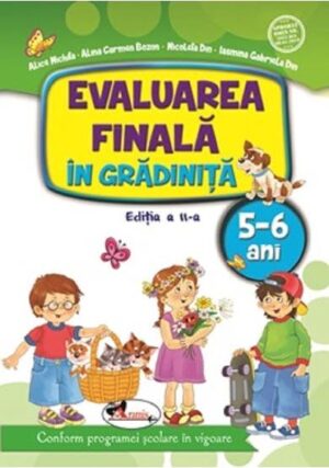 Evaluarea finala in gradinita - Ed. 2 - Alice Nichita, Alina Carmen Bozon, Nicoleta Din, Iasmina Gabriela Din - Editura Aramis