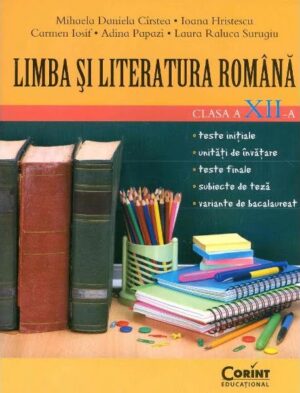Limba si literatura romana. Clasa a XII-a