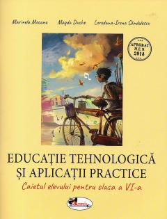 Educatie tehnologica si aplicatii practice - Cls. a VI-a - Marinela Mocanu, Magda Dache, Loredana-Irena Sandulescu - Editura Aramis