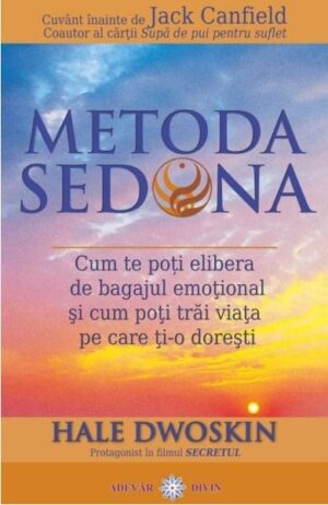 Metoda Sedona - Hale Dwoskin - Editura Adevar Divin