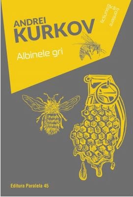 Albinele gri - Andrei Kurkov - Editura Paralela 45