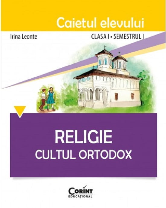 Religie Cultul Ortodox. Caietul elevului. Cls. I