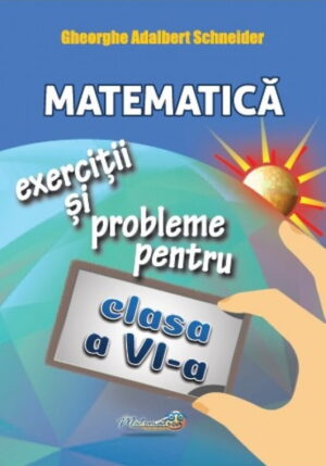 Matematica. Exercitii si probleme pentru clasa a VI-a