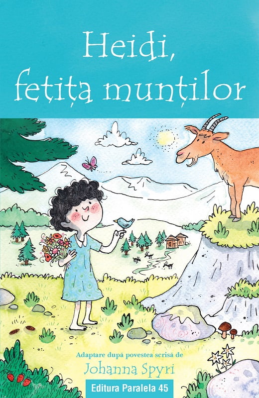 Heidi, fetita muntilor - Johanna Spyri - Editura Paralela 45