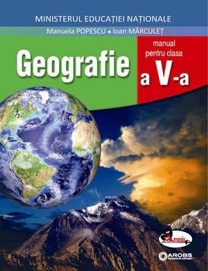 Geografie - manual cls. a V-a - Manuela Popescu, Ioan Marculet - Editura Aramis