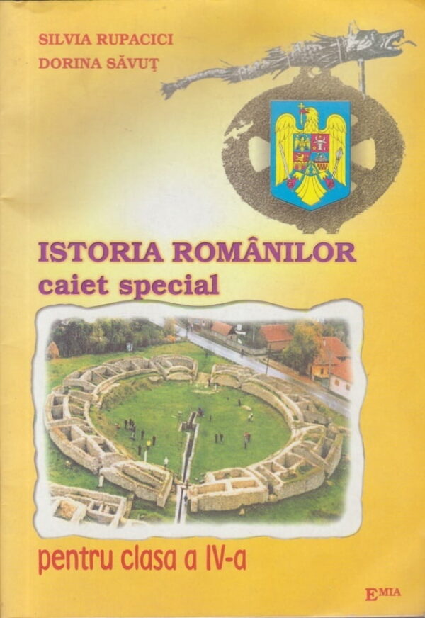 Istoria romanilor. Caiet special pentru clasa a IV-a