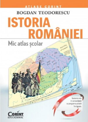 Istoria Romaniei. Mic atlas scolar
