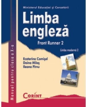 Limba engleza - Front Runner 2 - manual cls. a X-a - Ecaterina Comisel, Doina Milo, Ileana Pirvu - Editura Corint