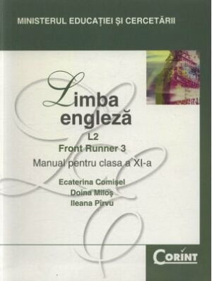 Limba enleza - L2 - Front Runner - Cls. a XI-a - Ecaterina Comisel, Doina Milos, Ileana Pirvu - Editura Corint