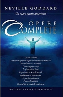 Opere complete - Neville Goddard - Editura Adevar Divin