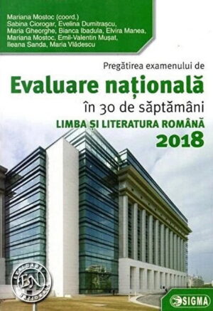 Pregatirea examenului de Evaluare nationala in 30 de saptamani. Limba si literatura romana (2018)