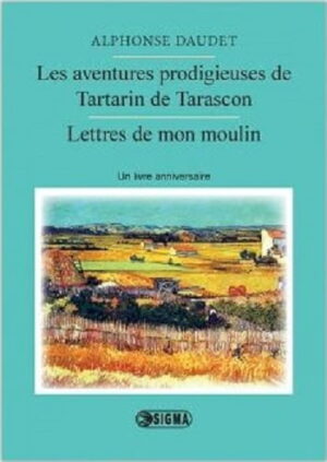 Les aventures prodigieuses de Tartarin de Tarascon - Alphonse Daudet - Editura Sigma