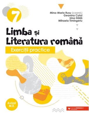 Limba si literatura romana - Exercitii practice - Mina-Maria Rusu, Geanina Cotoi - Editura Paralela 45
