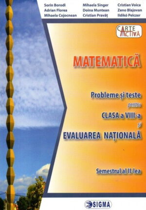 Matematica. Probleme si teste pentru cls. a VIII-a si evaluarea nationala. Sem II