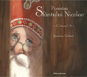 Povestea Sfantului Nicolae - Quentin Creban - Editura Nomina