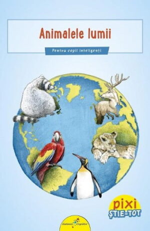 Pixi stie tot - Animalele lumii - Editura Galaxia Copiilor
