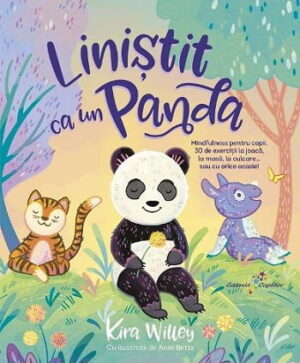 Linistit ca un Panda - Kira Willey - Editura Galaxia Copiilor