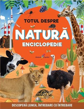 Totul despre natura - Enciclopedie - Editura Galaxia Copiilor