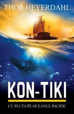 Kon-Tiki - Cu pluta pe Oceanul Pacific - Thor Heyerdahl - Editura ALL
