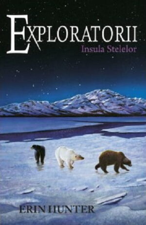 Exploratorii - Insula Stelelor - Erin Hunter - Editura Galaxia Copiilor